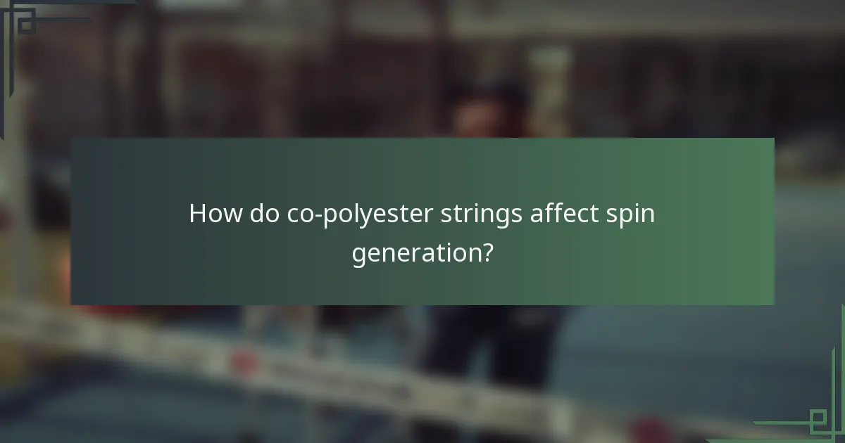 How do co-polyester strings affect spin generation?