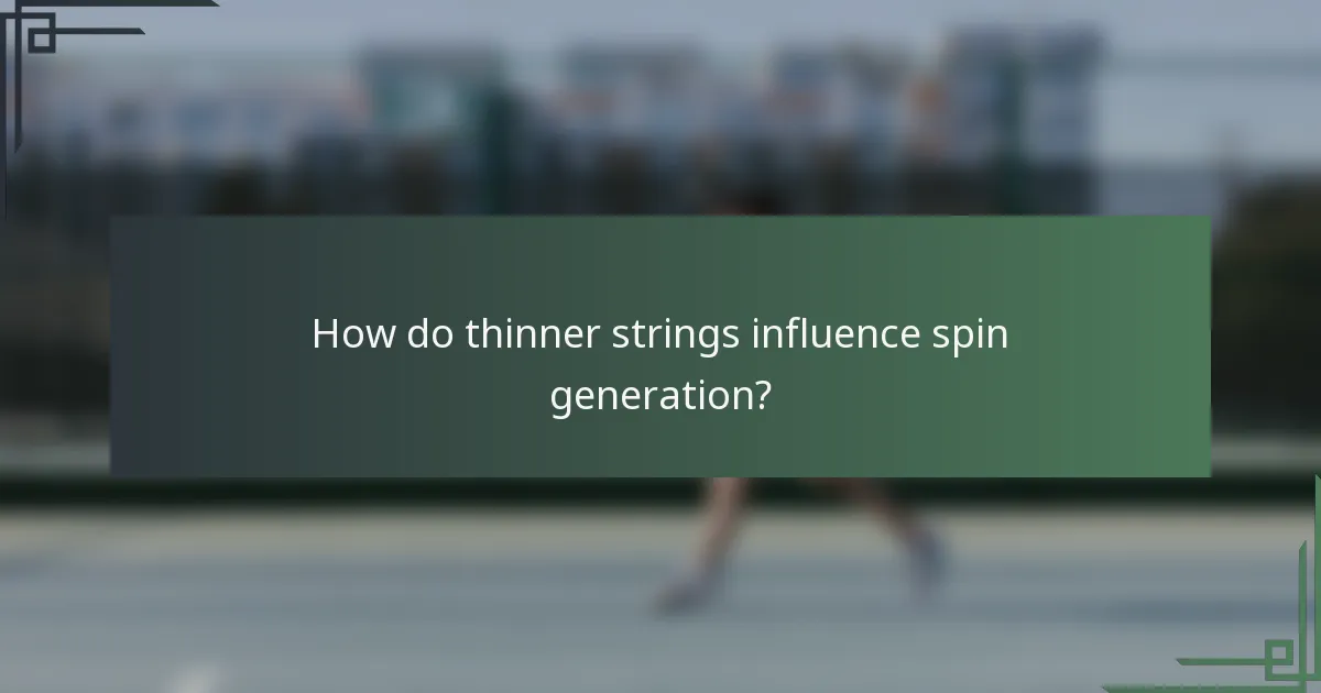 How do thinner strings influence spin generation?