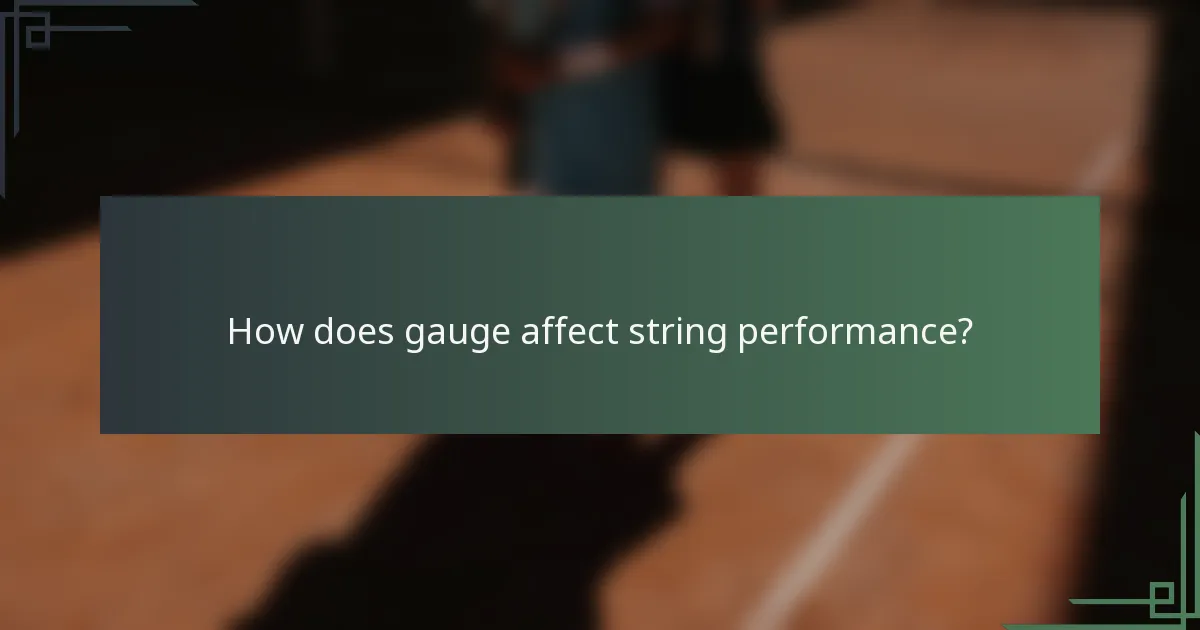 How does gauge affect string performance?