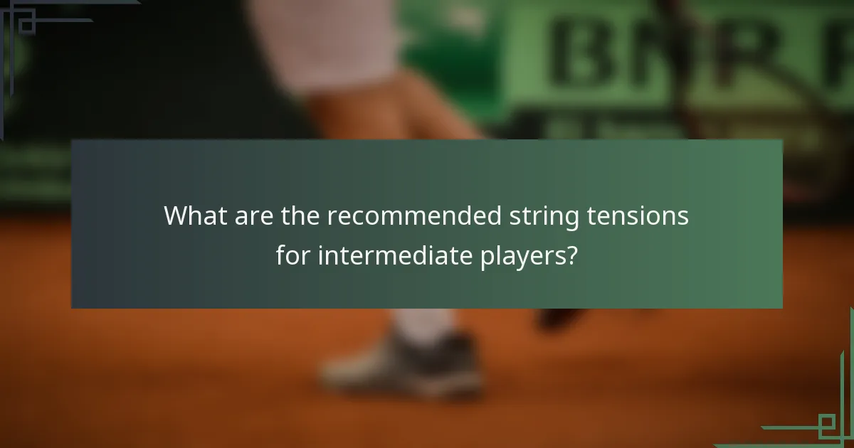 What are the recommended string tensions for intermediate players?